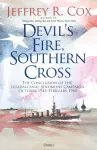 Devil&rsquo;s Fire, Southern Cross, The Conclusion of the Guadalcanal-Solomons Campaign, October 1943&ndash;February 1944