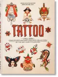 TATTOO. 1730s-1970s. Henk Schiffmacher&rsquo;s Private Collection. 45th Ed.
