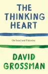 Thinking Heart, On Israel and Palestine