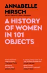 History of Women in 101 Objects, A walk through female history