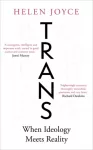 Trans, When Ideology Meets Reality