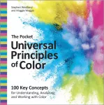Pocket Universal Principles of Color, 100 Key Concepts for Understanding, Analyzing, and Working with Color