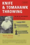 Knife & Tomahawk Throwing, The Art of the Experts