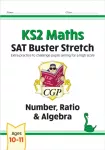 KS2 Maths SAT Buster Stretch: Number, Ratio & Algebra (for the 2026 tests)