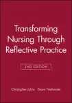Transforming Nursing Through Reflective Practice