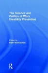 The Science and Politics of Work Disability Prevention