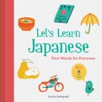 Let&rsquo;s Learn Japanese: First Words for Everyone