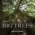 Kew&rsquo;s Big Trees