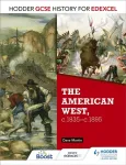 Hodder GCSE History for Edexcel: The American West, c.1835-c.1895