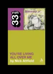 Dinosaur Jr.'s You're Living All Over Me