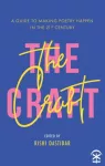 Craft - A Guide to Making Poetry Happen in the 21st Century.