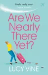 Are We Nearly There Yet?