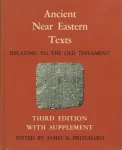 Ancient Near Eastern Texts Relating to the Old Testament with Supplement