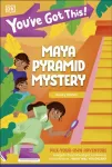 You've Got This! Maya Pyramid Mystery