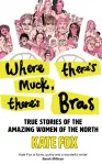 Where There&rsquo;s Muck, There&rsquo;s Bras