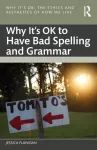 Why It's OK to Have Bad Spelling and Grammar