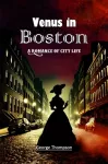 Venus in BostonA Romance of City Life (Edition2024)