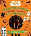 Star Wars: Make Your Own Pop-Up Book: Ghoul-actic Halloween
