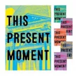 This Present Moment