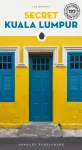 Secret Kuala Lumpur Guide