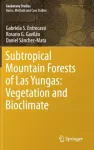 Subtropical Mountain Forests of Las Yungas: Vegetation and Bioclimate