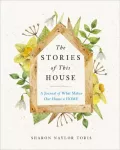 Stories of This House