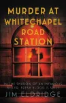 MURDER AT WHITECHAPEL ROAD STATION