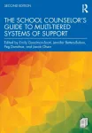 School Counselor&rsquo;s Guide to Multi-Tiered Systems of Support