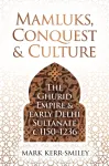 Mamluks, Conquest and Culture