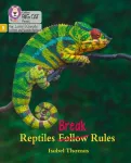 Reptiles Break Rules