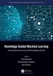 Knowledge Guided Machine Learning