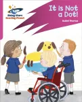 Reading Planet: Rocket Phonics &ndash; Target Practice &ndash; It is Not a Dot! &ndash; Pink A