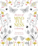 The Joy of Mindfulness Coloring