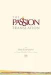 Passion Translation New Testament with Psalms Proverbs and Song of Songs (2020 Edn) Ivory Hb