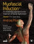 Myofascial Induction&trade; Volume 1: The Upper Body