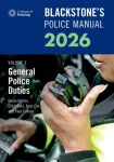 Blackstone's Police Manuals 2026 Volume 3: General Police Duties
