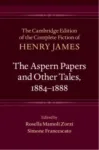 The Aspern Papers and Other Tales, 1884&ndash;1888