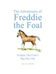 Adventures of Freddie the Foal