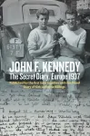 John F. Kennedy&rsquo;s Hidden Diary, Europe 1937