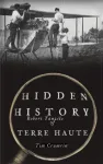Hidden History of Terre Haute