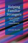 Helping Familiar Strangers