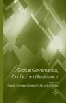 Global Governance, Conflict and Resistance