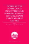 Comparative Perspectives in Scottish and Norwegian Legal History, Trade and Seafaring, 1200-1800