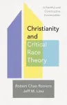 Christianity and Critical Race Theory &ndash; A Faithful and Constructive Conversation
