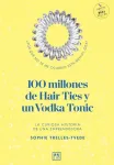 100 Million Hair Ties and a Vodka Tonic