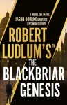 Robert Ludlum's&trade; the Blackbriar Genesis