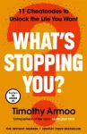 What&rsquo;s Stopping You?