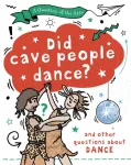 A Question of the Arts: Did Cave People Dance? (and other questions about dance)