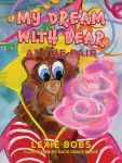 My Dream with Bear: At the Fair