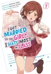 I Got Married to the Girl I Hate Most in Class (Light Novel) Vol. 1